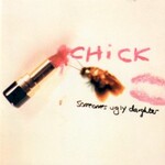 Chick, Someone's Ugly Daughter mp3