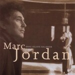 Marc Jordan, Make Believe Ballroom mp3