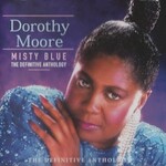 Dorothy Moore, Misty Blue The Definitive Anthology mp3