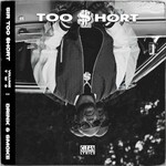 Too $hort, Sir Too $hort, Vol. 2 (Drink & Smoke)