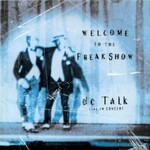 dc Talk, Welcome To The Freak Show mp3