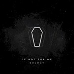 If Not for Me, Eulogy mp3