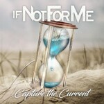 If Not for Me, Capture the Current mp3