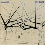 Flowers, Icehouse