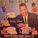 Bobby Bland, Call on Me / That's the Way Love Is mp3