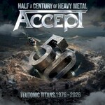 Accept, Teutonic Titans 1976-2026