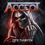 Accept, Life's a Bitch