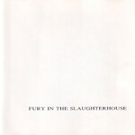 Fury in the Slaughterhouse, Fury in the Slaughterhouse
