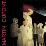 Martin Dupont, Other Souvenirs