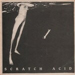 Scratch Acid, Scratch Acid