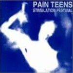 Pain Teens, Stimulation Festival