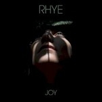Rhye, Joy