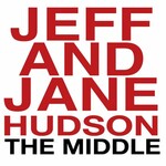 Jeff & Jane Hudson, The Middle mp3
