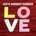 Dexys Midnight Runners, LOVE