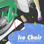 Ice Choir, Designs In Rhythm mp3