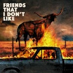 Dexter and The Moonrocks, Friends That I Don't Like