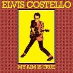 Elvis Costello, My Aim Is True (49th Anniversary Edition)
