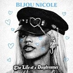 Bijou Nicole, THE LIFE OF A DAYDREAMER (ACT I)