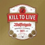 Wolfbrigade, Kill To Live