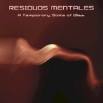 Residuos Mentales, A Temporary State of Bliss mp3