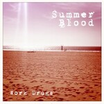 Work Drugs, Summer Blood