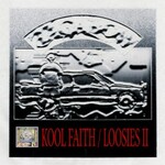 They Are Gutting a Body of Water, Kool Faith / Loosies II