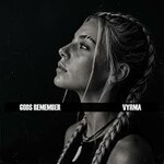VYRMA, GODS REMEMBER mp3
