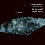 Andy Sheppard, Rita Marcotulli & Michel Benita, Salt Catchers
