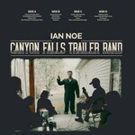 Ian Noe, Canyon Falls Trailer Band