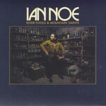 Ian Noe, River Fools & Mountain Saints