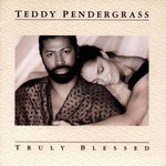 Teddy Pendergrass, Truly Blessed