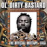 Ol' Dirty Bastard, The Osirus Mixtape mp3