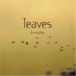 Leaves, Breathe mp3