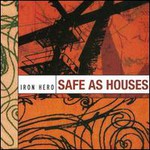 Iron Hero, Safe as Houses