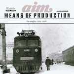 Aim, Means of Production: The Singles 1995-1998