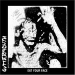 Guttermouth, Eat Your Face mp3