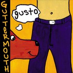 Guttermouth, Gusto mp3