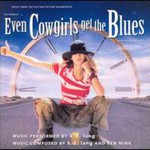 k.d. lang, Even Cowgirl Get The Blues