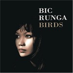 Bic Runga, Birds