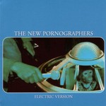 The New Pornographers, Electric Version mp3