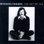 Michael Franks, The Art of Tea mp3