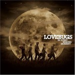 Lovebugs, In Every Waking Moment