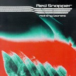 Red Snapper, Making Bones mp3
