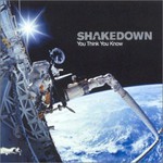 Shakedown, You Think You Know mp3