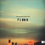 Flunk, For Sleepyheads Only
