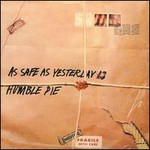 Humble Pie, As Safe as Yesterday Is mp3