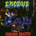 Exodus, Fabulous Disaster