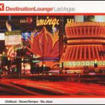 Various Artists, Destination Lounge: Lasvegas mp3