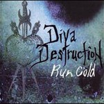 Diva Destruction, Run Cold mp3