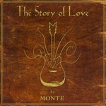 Monte Montgomery, The Story of Love
